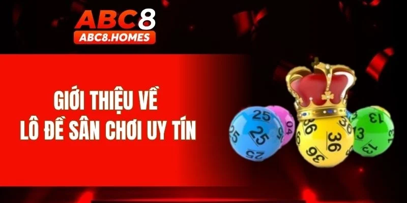 Giới thiệu về lô đề sân chơi uy tín