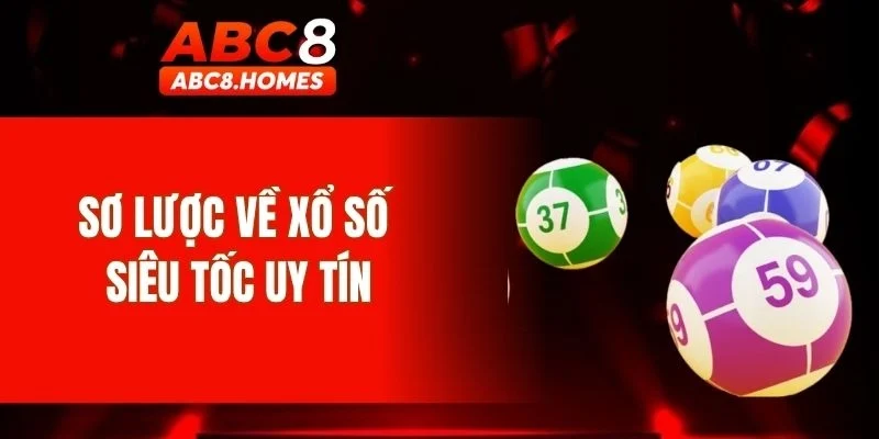 Sơ lược về xổ số siêu tốc uy tín
